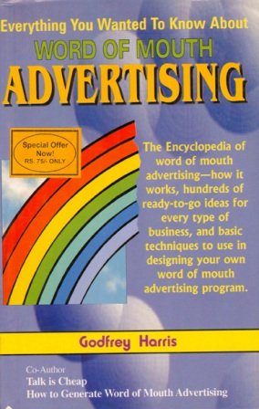 Everything you wanted to know about WORD OF MOUTH ADVERTISING (Edn 2000)