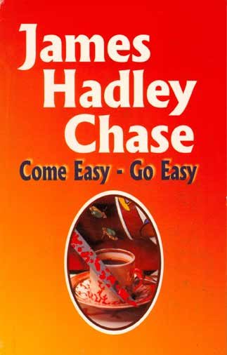 COME EASY- GO EASY James Hadley Chase