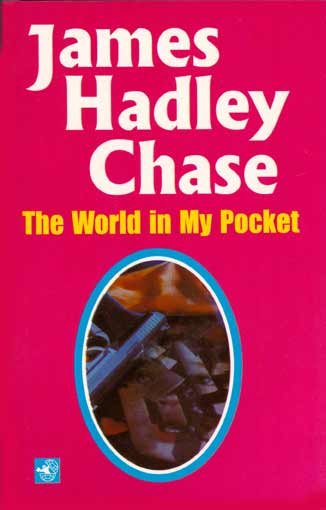 THE WORLD IN MY POCKET - James Hadley Chase-- Used Book