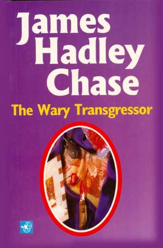 THE WARY TRANSGRESSOR - James Hadley Chase-- USED BOOK