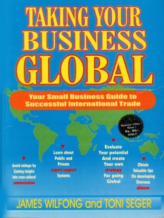 Taking Your Business GLOBAL - Your Small Business Guide to Successful International Trade