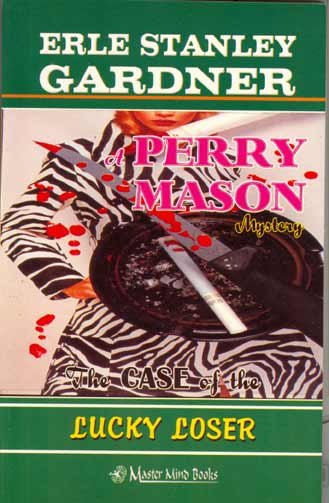 THE CASE OF THE LUCKY LOSER - Erle Stanley Gardner