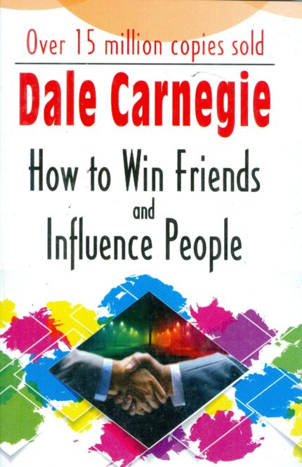 HOW TO WIN FRIENDS AND INFLUENCE PEOPLE