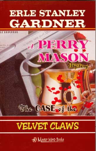 THE CASE OF THE VELVET CLAWS - Erle Stanley Gardner