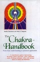 The Chakra Handbook - From basic understanding to practical application