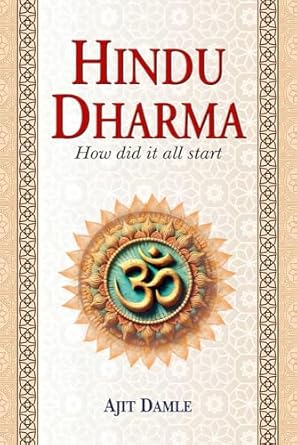 Hindu Dharma - How Did It All Start